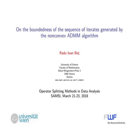 QMC: Operator Splitting Workshop, Boundedness of the Sequence if Iterates Gen...
