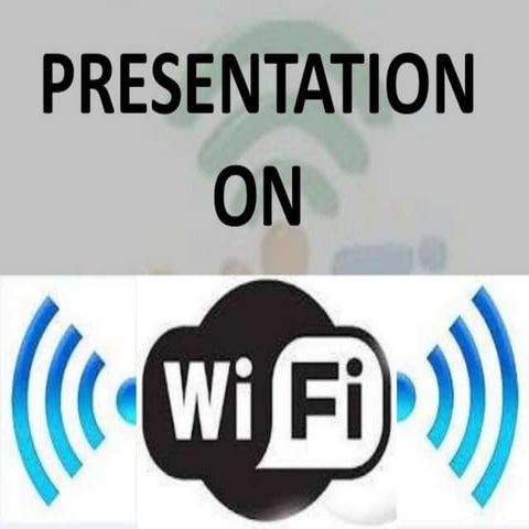 WIFI Presentation and How it has Improved my life
