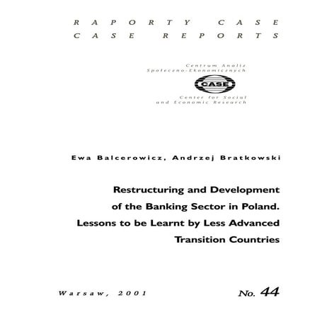 CASE Network Report 44 - Restructuring and Development of the Banking Sector ...