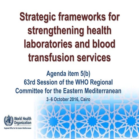 Strategic frameworks for strengthening health laboratories and blood transfus...