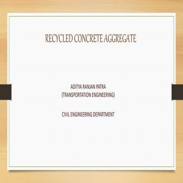 Recycled Concrete Aggregate in Construction part I | PPTX