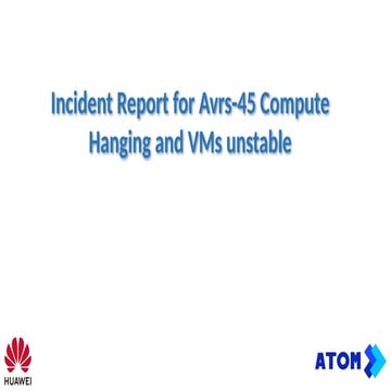 RCA Report for Avrs-45 Compute Hanging and VMs unstable Update_2.pptx