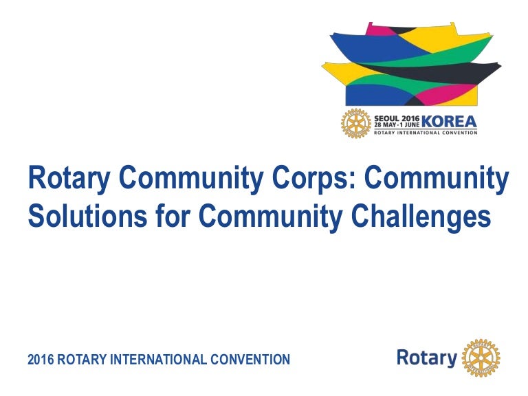 Rotary Community Corps Community Solutions for Community Challenges
