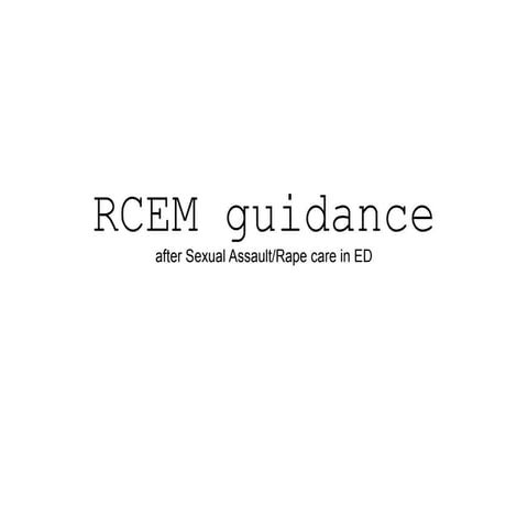 RCEM guidance on Rape/sexual assault care in ED  & the HIV testing in ED