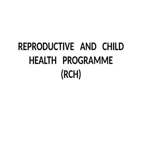 Comprehensive Overview of Reproductive and Child Health Programme (RCH ...