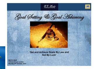 Goal Setting and Goal Achieving Is A Lawful Process
