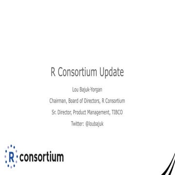 R consortium update EARL London Sept 2017