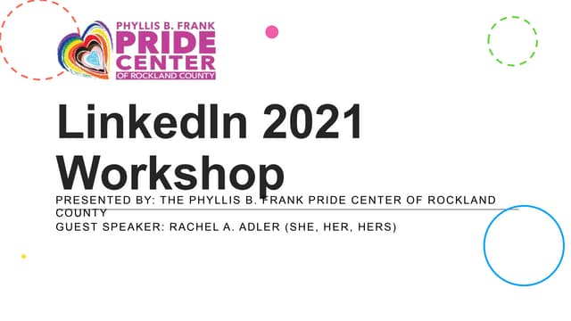 Linkedin 2021 Workshop for The Phyllis B. Frank Pride Center of Rockland County