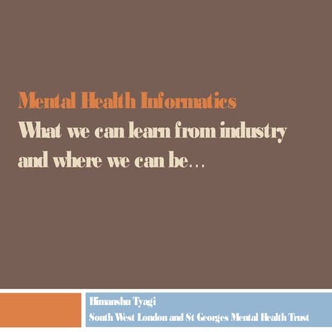 Mental Health Informatics - What we can learn from the past and where we can be