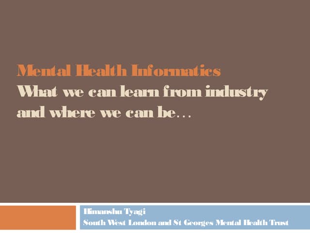 Mental Health Informatics - What we can learn from the past and where we can be