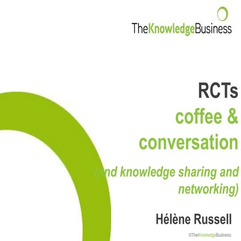 RCTs - serendipitous conversation for knowledge sharing, a how-to guide