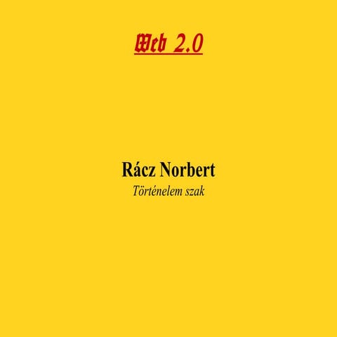 Rácz Norbert Web 2.0 prezentáció | ODP