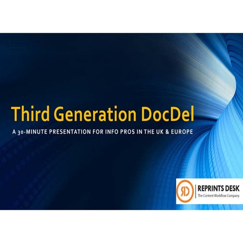 3rd Generation DocDel for the UK & Europe Presentation