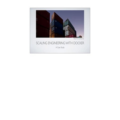 Scaling Engineering with Docker