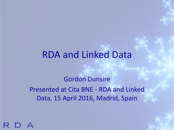 RDA and Linked Data. Gordon Dunsire