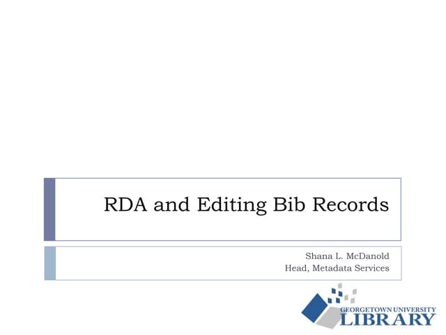 RDA and Editing Bibliographic Records