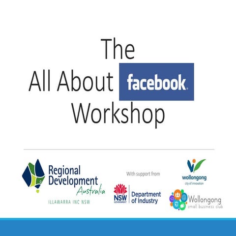Regional Development Australia Illawarra: The 'All About Facebook' Workshop_S...