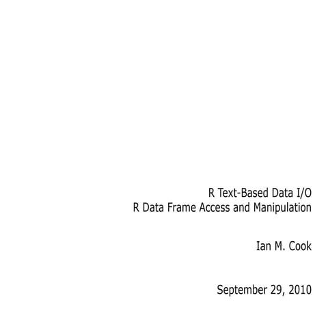 R Text-Based Data I/O and Data Frame Access and Manupulation