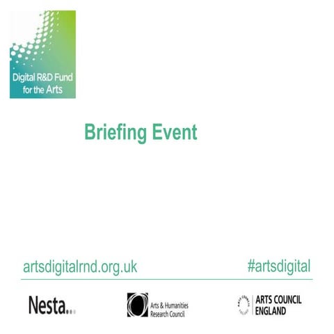 Digital R&D fund for the Arts Briefing event presentation
