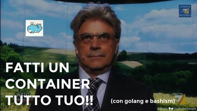 Creare Docker da zero con GoLang - Giulio De Donato