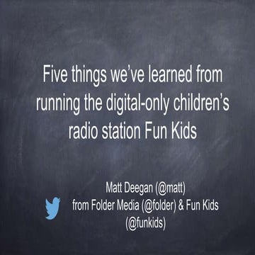 Five Things We Learned from Running the Digital-only Children's Radio Station...