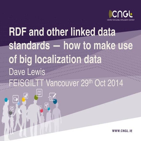 RDF and other linked data standards — how to make use of big ...