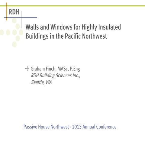 Walls and Windows for Highly Insulated Buildings in the Pacific Northwest