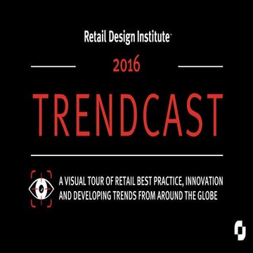 Retail Design Institute’s 2016 Trendcast 