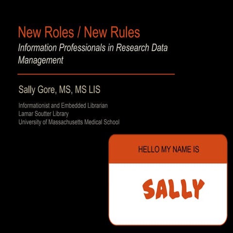 New Roles / New Rules: Information Professionals in Research Data Manageme…