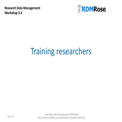 RDMRose 3.3 Training researchers