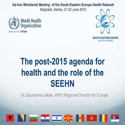Presentation - The post 2015 agenda for health and the role of the South-East...