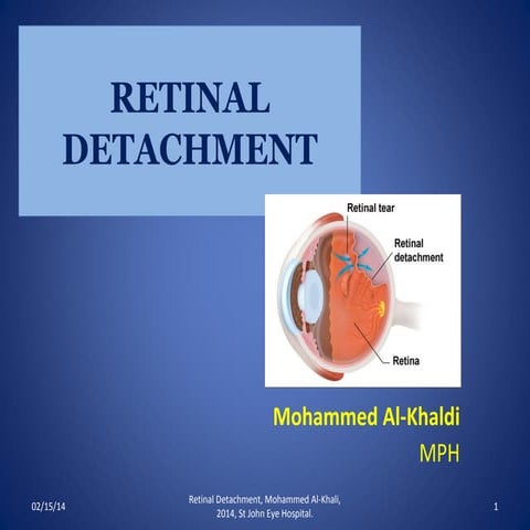 Retinal Detachment RD, st. John Eye Hospital, Moh. Al-Khaldi, 2014 | PPT