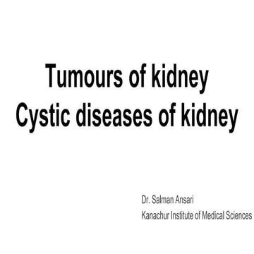 Tumours of kidney, cystic diseases - Medicine - RDT