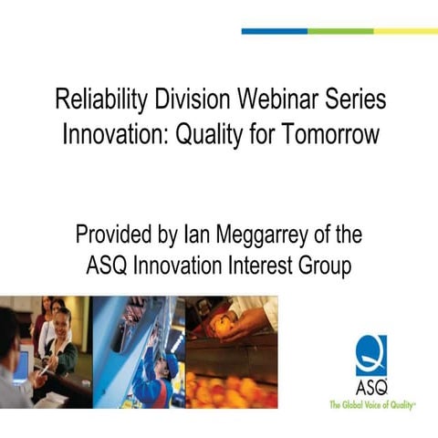 Reliability Division Webinar Series -  Innovation: Quality for Tomorrow