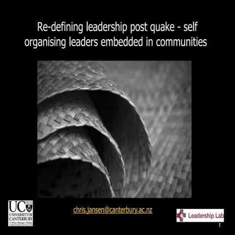 Re-defining leadership post quake: Self organising leaders embedded in commun...