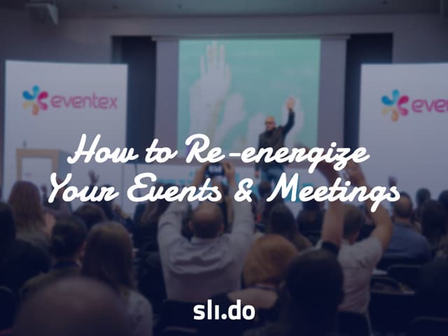 Re-energizing Your Meetings and Events