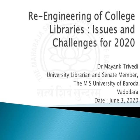 Re- engineering of College Libraries(Commerce): issues and Challenges for 2020