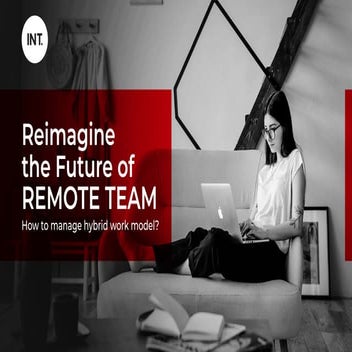 Re imagine the future of remote team