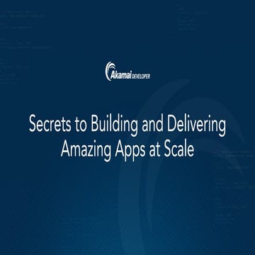 AWS re:invent: The secret to building and delivering amazing apps at scale