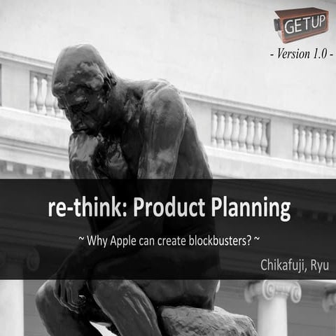 "Why Apple can create blockbusters?" ~ Re-think: Product Planning