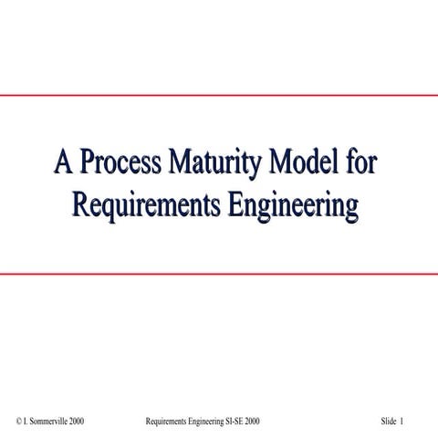 A process maturity model for requirements engineering