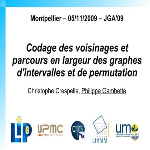 Codage des voisinages et parcours en largeur en temps O(n) des graphes d'inte...