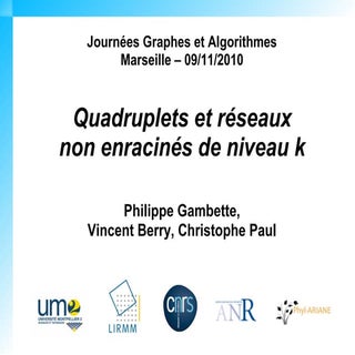 Quadruplets et réseaux non enraciné...