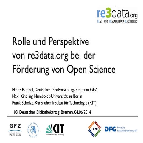 Rolle und Perspektive von re3data.org bei der Förderung von Open Science