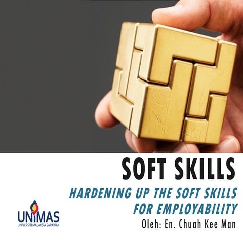 SOFT SKILLS: Hardening Up the soft Skills for Employability