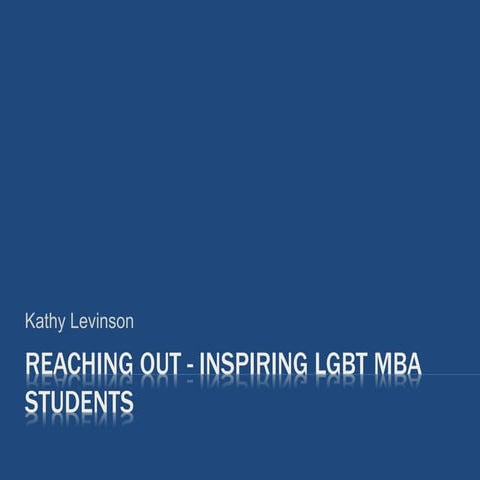 Reaching Out - Inspiring LGBT MBA students