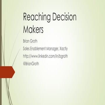 Reaching Decision Makers - Brian Groth - Feb 2015