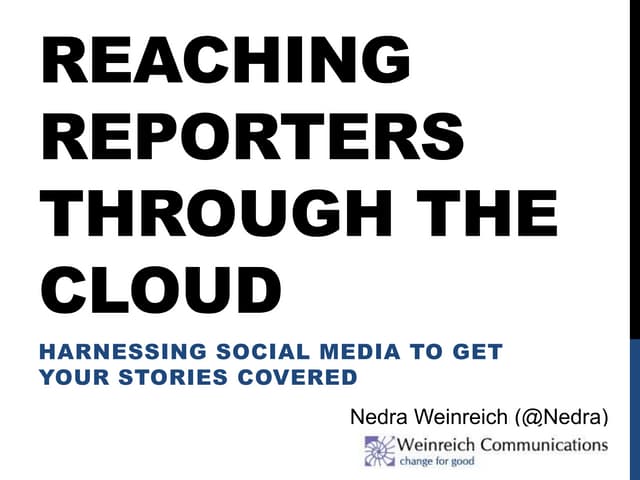 Reaching Reporters Through the Cloud: Harnessing Social Media to Get Your Stories Covered
