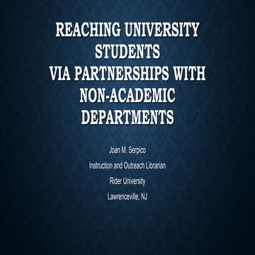Reaching university students via partnerships with non academic departments -...