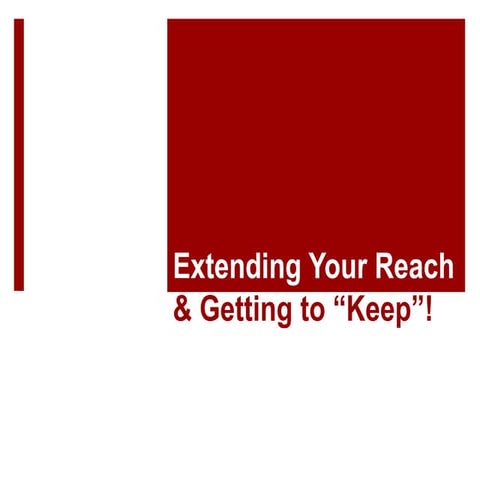 Reaching & Keeping New Audiences 
